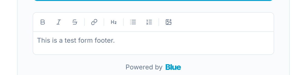 Form footer rich-text editor below the submit button, with the Blue branding footer beneath it